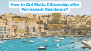 Malta Citizenship after Permanent Residence